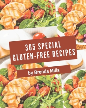 Paperback 365 Special Gluten-Free Recipes: Discover Gluten-Free Cookbook NOW! Book