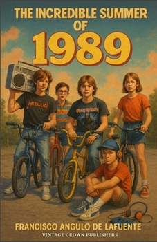 The Incredible Summer of 1989