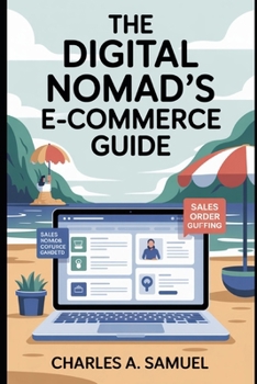 THE DIGITAL NOMAD’S E-COMMERCE GUIDE