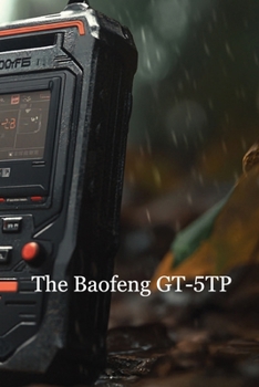 Paperback The Baofeng GT-5TP Book