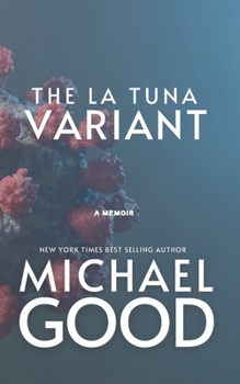 Paperback The La Tuna Variant: Surviving The Covid-19 Outbreak In America's Most Dysfunctional Federal Prison Book
