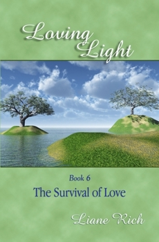 Paperback Loving Light Book 6, The Survival Of Love Book
