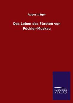 Das Leben Des Fursten Von Puckler-Muskau