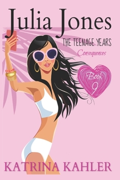 Paperback Julia Jones - The Teenage Years: Book 9: Consequences Book