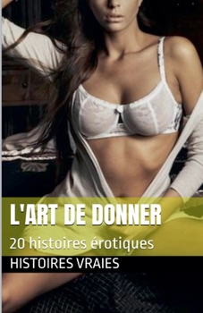 L'art de donner (Fellation) (French Edition)