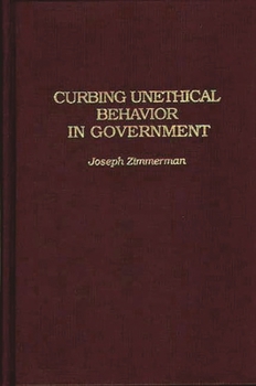 Hardcover Curbing Unethical Behavior in Government Book