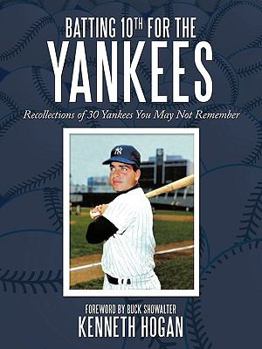 Paperback Batting 10th for the Yankees: Recollections of 30 Yankees You May Not Remember Book