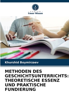 Paperback Methoden Des Geschichtsunterrichts: Theoretische Essenz Und Praktische Fundierung [German] Book