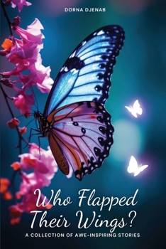 Paperback Who Flapped Their Wings?: A Collection of Awe-Inspiring Stories Book