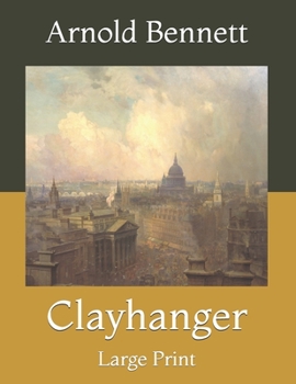 Paperback Clayhanger: Large Print Book
