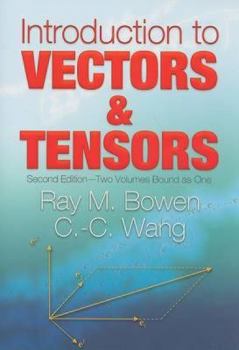 Paperback Introduction to Vectors and Tensors: Second Edition--Two Volumes Bound as Onevolume 2 Book