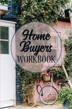 Paperback Home Buyer's Journal: Real Estate Workbook for Buying a House Book