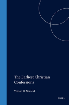 Hardcover Earliest Christian Confessions Book