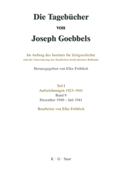 Hardcover Die Tagebücher von Joseph Goebbels, Band 9, Dezember 1940 - Juli 1941 [German] Book