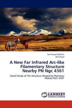 Paperback A New Far Infrared ARC-Like Filamentary Structure Nearby PN Ngc 4361 Book