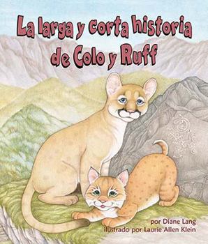 Paperback La Larga Y Corta Historia de Colo Y Ruff (Long and Short Tail of Colo and Ruff, The) [Spanish] Book