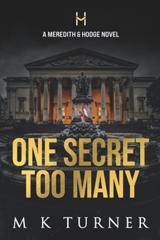 One Secret Too Many - Book #5 of the Meredith & Hodge