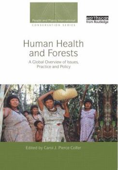 Paperback Human Health and Forests: A Global Overview of Issues, Practice and Policy Book