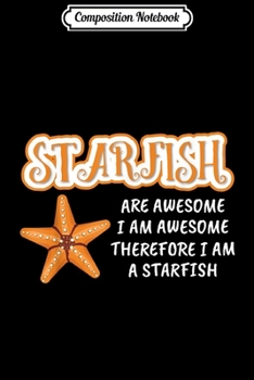 Paperback Composition Notebook: Kids Beach Starfishes Awesome Quote Art Outfit Gift Starfish Journal/Notebook Blank Lined Ruled 6x9 100 Pages Book