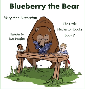 Hardcover The Little Netherton Books: Blueberry the Bear Book