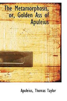 Hardcover The Metamorphosis, Or, Golden Ass of Apuleius Book