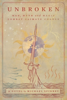 UNBROKEN: Man, Myth and Magic Combat Climate Change