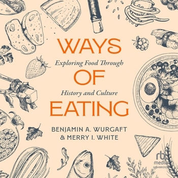 Audio CD Ways of Eating: Exploring Food Through History and Culture Book