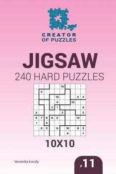 Paperback Creator of puzzles - Jigsaw 240 Hard Puzzles 10x10 (Volume 11) Book