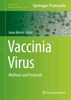 Vaccinia Virus: Methods and Protocols - Book #2023 of the Methods in Molecular Biology