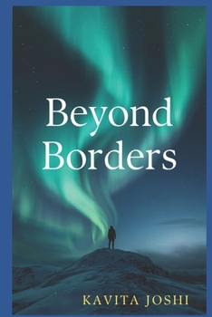 Paperback Beyond Borders: A Woman's Journey of Courage, Change, and New Beginnings Book