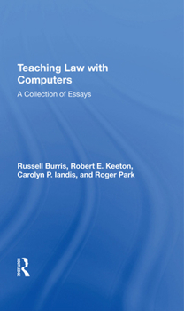 Hardcover Teaching Law with Computers: A Collection of Essays Book