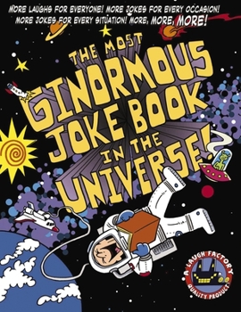 Paperback The Most Ginormous Joke Book in the Universe! Book