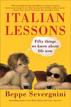 Paperback Italian Lessons: Fifty Things We Know about Life Now Book