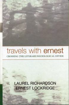 Hardcover Travels with Ernest: Crossing the Literary/Sociological Divide Book