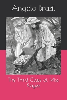 Paperback The Third Class at Miss Kayes Book