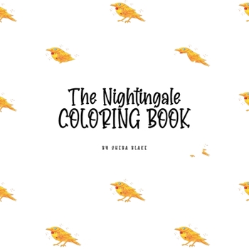 Paperback The Nightingale Coloring Book for Children (8.5x8.5 Coloring Book / Activity Book) Book