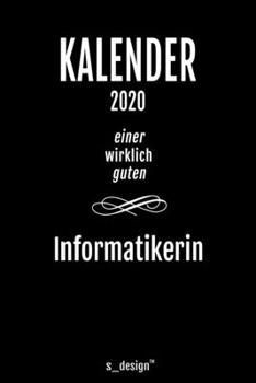 Paperback Kalender 2020 f?r Informatiker / Informatikerin: Wochenplaner / Tagebuch / Journal f?r das ganze Jahr: Platz f?r Notizen, Planung / Planungen / Planer [German] Book