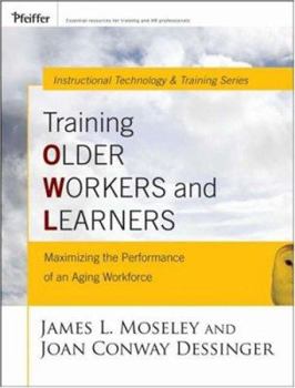 Paperback Training Older Workers and Learners: Maximizing the Workplace Performance of an Aging Workforce Book