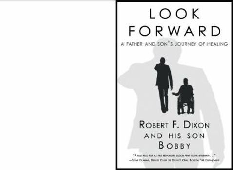 Paperback Look Forward: A Father and Son's Journey of Healing Book