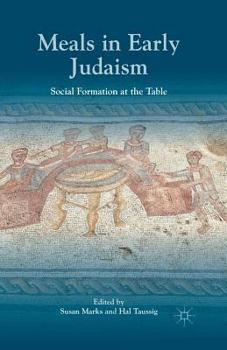 Paperback Meals in Early Judaism: Social Formation at the Table Book