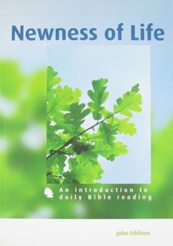 Paperback Newness of Life: An introduction to daily Bible reading Book