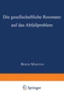 Paperback Die Gesellschaftliche Resonanz Auf Das Abfallproblem [German] Book