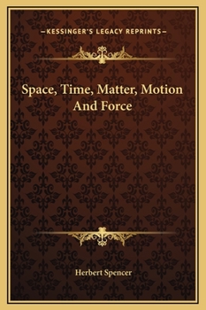 Hardcover Space, Time, Matter, Motion And Force Book