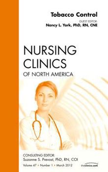 Hardcover Tobacco Control, an Issue of Nursing Clinics: Volume 47-1 Book