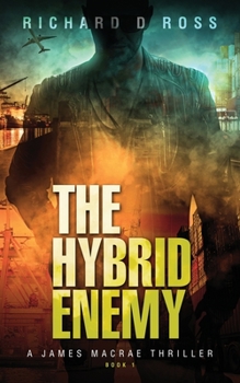 Paperback The Hybrid Enemy: A James Macrae Thriller Book 1 Book