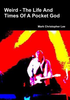 Paperback Weird - The Life And Times Of A Pocket God Book