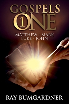 Paperback Gospels One: The Four Gospels Interwoven into one Narrative Book