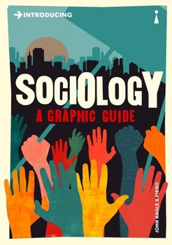 Introducing Sociology: A Graphic Guide - Book  of the Graphic Guides