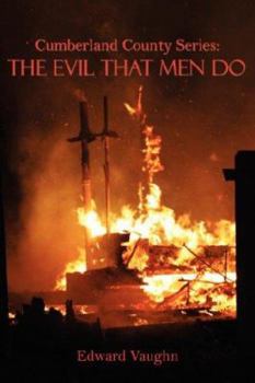 Paperback Cumberland County Series: The Evil That Men Do Book