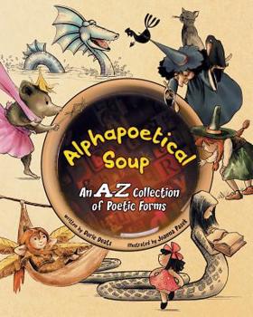 Paperback Alphapoetical Soup: An A-Z Collection of Poetic Forms Book